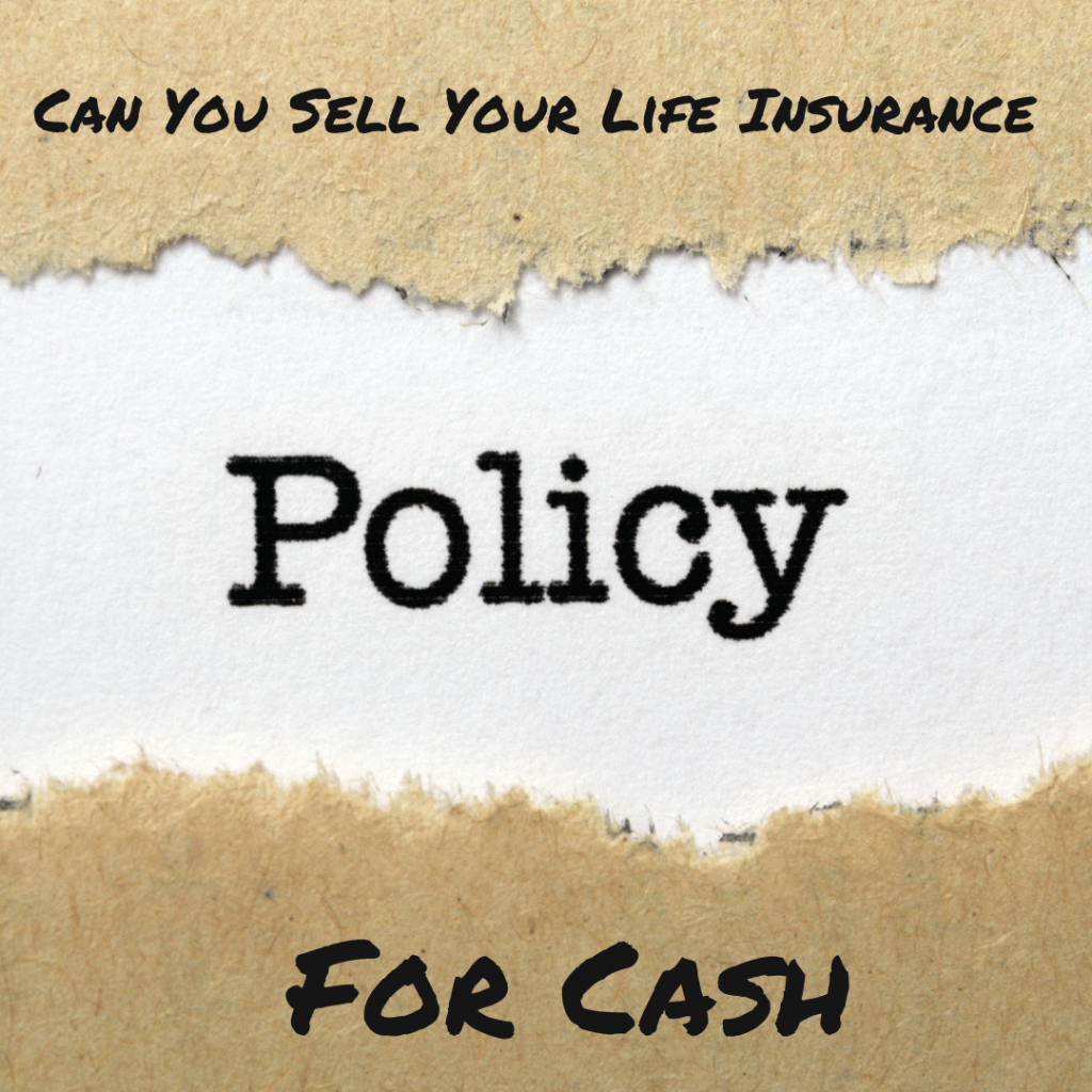 Can you sell your life insurance policy for cash BF Blog