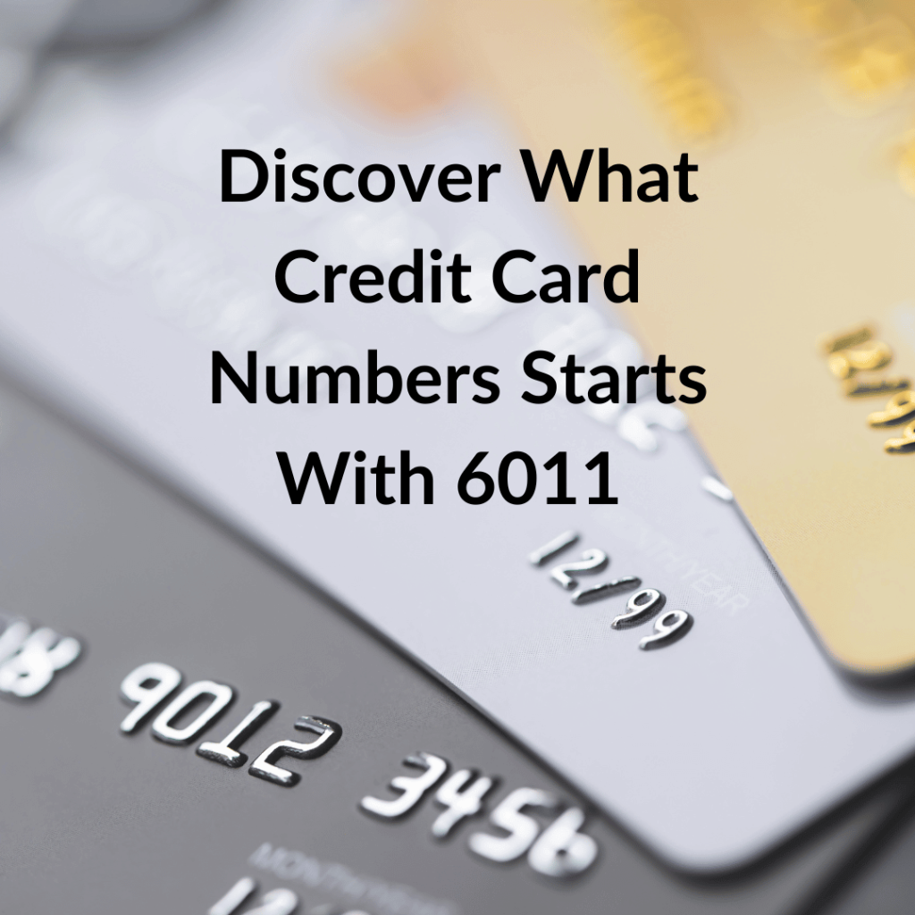 Discover What Credit Card Numbers Starts With 6011 BF Blog